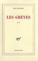 Couverture du livre « Les grèves » de Jean Grenier aux éditions Gallimard