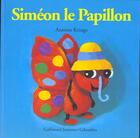 Couverture du livre « Siméon le papillon » de Antoon Krings aux éditions Gallimard-jeunesse