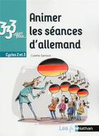 Couverture du livre « 333 idées pour animer les séances d'allemand (édition 2018) » de Colette Samson aux éditions Nathan