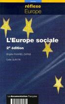 Couverture du livre « L'europe sociale ; 2ème édition » de Favarek-Dapas Brigit aux éditions Documentation Francaise