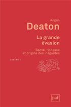 Couverture du livre « La grande evasion » de Angus Deaton aux éditions Puf