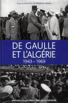 Couverture du livre « De Gaulle et l'Algérie, 1943-1969 » de Maurice Vaisse aux éditions Armand Colin