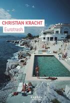 Couverture du livre « Eurotrash » de Christian Kracht aux éditions Denoel