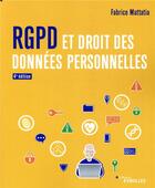 Couverture du livre « RGPD et droit des données personnelles (4e édition) » de Fabrice Mattatia aux éditions Eyrolles