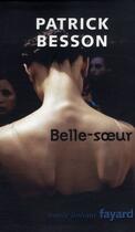 Couverture du livre « Belle-soeur » de Patrick Besson aux éditions Fayard