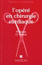 Couverture du livre « L'Opere En Chirurgie Cardiaque » de Vadon aux éditions Elsevier-masson