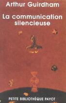 Couverture du livre « La communication silencieuse » de Arthur Guirdham aux éditions Payot