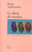 Couverture du livre « Le Diner De Moules » de Vanderbeke aux éditions Stock