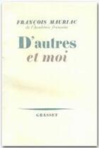 Couverture du livre « D'autres et moi » de Francois Mauriac aux éditions Grasset