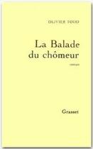 Couverture du livre « La ballade du chômeur » de Olivier Todd aux éditions Grasset