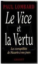 Couverture du livre « Le vice et la vertu » de Paul Lombard aux éditions Grasset