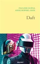 Couverture du livre « Daft » de Pauline Guena et Anne-Sophie Jahn aux éditions Grasset Et Fasquelle