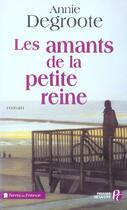 Couverture du livre « Les amants de la petite reine » de Annie Degroote aux éditions Presses De La Cite