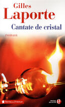 Couverture du livre « Cantate de cristal » de Gilles Laporte aux éditions Presses De La Cite