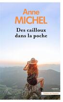 Couverture du livre « Des cailloux dans la poche » de Anne Michel aux éditions Presses De La Cite