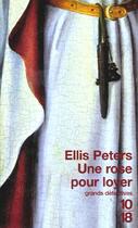 Couverture du livre « Une Rose Pour Loyer » de Ellis Peters aux éditions 10/18