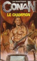 Couverture du livre « Conan le champion » de John Maddox Roberts aux éditions Fleuve Editions