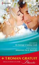 Couverture du livre « Un mariage à Sunday Creek ; amoureuse du Dr Quintado ; un cadeau pour le Dr Patterson VT » de Leah Martyn et Alison Roberts et Marie Ferrarella aux éditions Harlequin