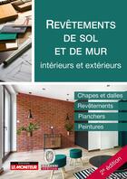 Couverture du livre « Revêtements de sols et de murs ; chapes, revêtements, peintures (2e édition) » de  aux éditions Le Moniteur