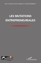 Couverture du livre « Les mutations entrepreneuriales » de Victor Harison et Claudine Ratsimbazafy aux éditions Editions L'harmattan