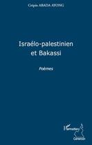 Couverture du livre « Israélo-palestinien et Bakassi » de Crepin Abada Ayong aux éditions L'harmattan