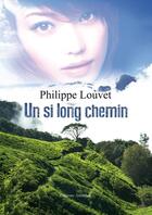 Couverture du livre « Un si long chemin » de Philippe Louvet aux éditions Amalthee