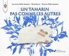 Couverture du livre « Un tamarin pas comme les autres » de Laurence Della Maestra et Thomas Della Maestra aux éditions Amalthee