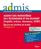 Couverture du livre « Agent des ministères de l'économie et du budget (impôts, trésor, douanes, CCRF) ; catégorie C ; épreuves écrites et orale » de  aux éditions Vuibert