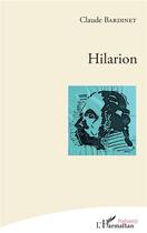 Couverture du livre « Hilarion » de Claude Bardinet aux éditions L'harmattan