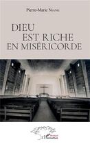 Couverture du livre « Dieu est riche en miséricorde » de Pierre-Marie Niang aux éditions L'harmattan
