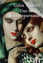 Couverture du livre « Une saison à Montparnasse » de Colin Thibert aux éditions Heloise D'ormesson