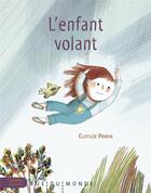 Couverture du livre « L'enfant volant » de Clotilde Perrin aux éditions Rue Du Monde