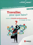 Couverture du livre « Travailler, pour quoi faire ? (3e édition) » de Sanji Ramboatiana et Fabienne Autier aux éditions Gereso