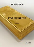 Couverture du livre « L'or de Brest » de Daniel Braud aux éditions Stellamaris