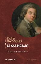 Couverture du livre « Le cas Mozart » de Didier Raymond aux éditions Le Passeur