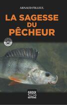 Couverture du livre « La sagesse du pêcheur » de Arnaud Filleul aux éditions Groix Editions