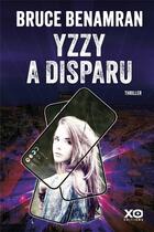 Couverture du livre « Yzzy a disparu » de Bruce Benamran aux éditions Xo