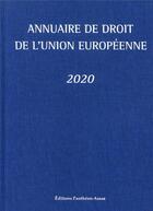 Couverture du livre « Annuaire de droit de l'Union européenne 2020 » de Claude Blumann et Fabrice Picod aux éditions Pantheon-assas