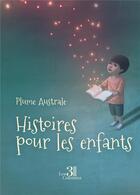 Couverture du livre « Histoires pour les enfants » de Plume Australe aux éditions Les Trois Colonnes