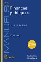 Couverture du livre « Finances publiques (15e édition) » de Philippe Foillard aux éditions Larcier