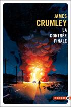 Couverture du livre « La contrée finale » de James Crumley aux éditions Gallmeister