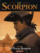 Couverture du livre « Le scorpion Hors-Série : le procès scorpion » de Stephen Desberg et Enrico Marini aux éditions Dargaud