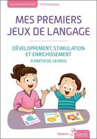 Couverture du livre « Mes premiers jeux de langage : développement, stimulation et enrichissement » de Lucie Brault Simard aux éditions Dangles