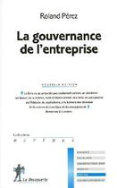 Couverture du livre « La gouvernance de l'entreprise » de Roland Perez aux éditions La Decouverte