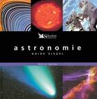 Couverture du livre « L'astronomie ; guide visuel » de Mark A Garlick aux éditions Selection Du Reader's Digest