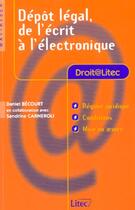 Couverture du livre « Depot legal, de l'ecrit a l'electronique » de Sandrine Carneroli aux éditions Lexisnexis