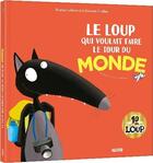 Couverture du livre « Le loup qui voulait faire le tour du monde » de Orianne Lallemand et Eleonore Thuillier aux éditions Auzou