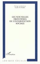 Couverture du livre « Les nouvelles frontières de l'intervention sociale » de Guido De Ridder aux éditions L'harmattan