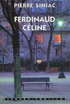 Couverture du livre « Ferdinaud Céline » de Siniac Pierre aux éditions Rivages