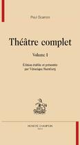 Couverture du livre « Théâtre complet t.1 » de Paul Scarron aux éditions Honore Champion